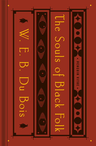 The Souls of Black Folk: With the Talented Tenth and the Souls of White Folk (HC) (2021) The Souls of Black Folk: With the Talented Tenth and the Souls of White Folk (HC) (2021)