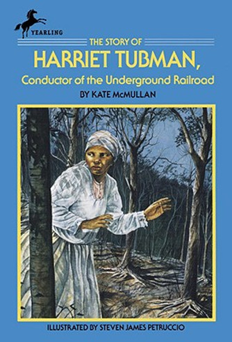 The Story of Harriet Tubman: Conductor of the Underground Railroad (PB) (1990) The Story of Harriet Tubman: Conductor of the Underground Railroad (PB) (1990)