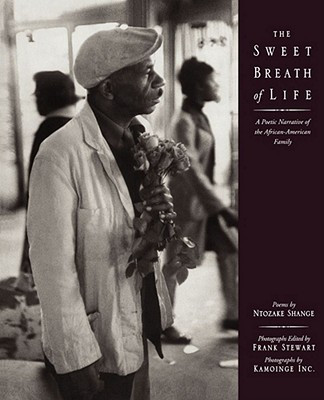 The Sweet Breath of Life: A Poetic Narrative of the African-American Family (PB) (2010)