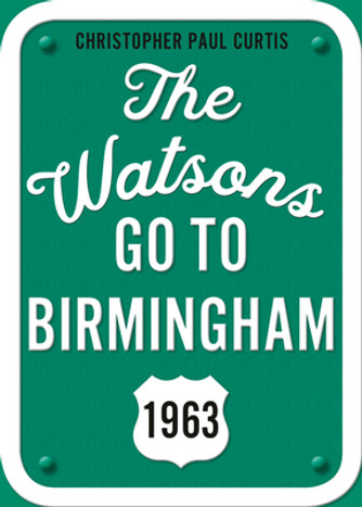 The Watsons Go to Birmingham--1963: 25th Anniversary Edition (PB) (2020) The Watsons Go to Birmingham--1963: 25th Anniversary Edition (PB) (2020)