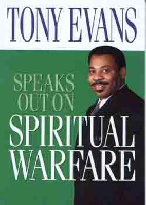 Tony Evans Speaks Out on Spiritual Warfare (PB) (2000)