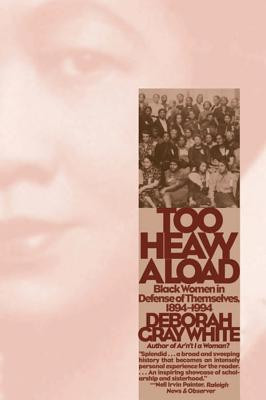 Too Heavy a Load: Black Women in Defense of Themselves, 1894-1994 (PB) (1999)
