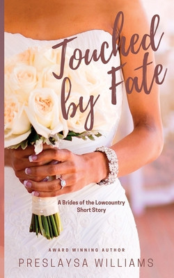 Touched by Fate: A Brides of the Lowcountry Short Story (PB) (2019)
