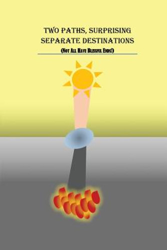 Two Paths, Surprising Separate Destinations (PB) (2018) Two Paths, Surprising Separate Destinations (PB) (2018)