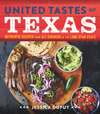 United Tastes of Texas: Authentic Recipes from All Corners of the Lone Star State (HC) (2016)