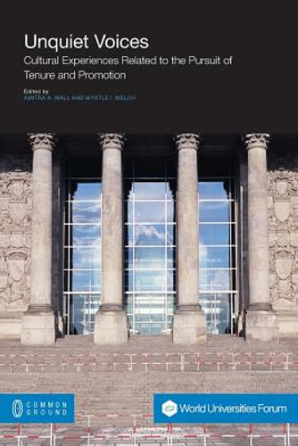 Unquiet Voices: Cultural Experiences Related to the Pursuit of Tenure and Promotion (PB) (2013)