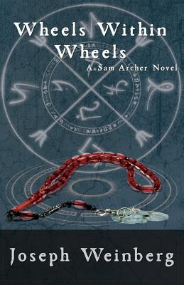 Wheels Within Wheels: A Sam Archer Novel #2 (PB) (2018)