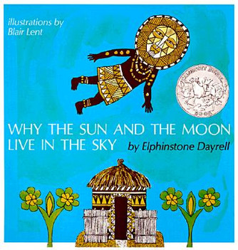 Why the Sun and the Moon Live in the Sky: An African Folktale (PB) (1990) Why the Sun and the Moon Live in the Sky: An African Folktale (PB) (1990)