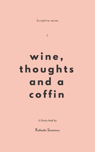 Wine, Thoughts and a Coffin (PB) (2021) Wine, Thoughts and a Coffin (PB) (2021)