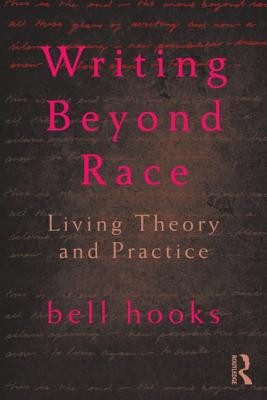 Writing Beyond Race: Living Theory and Practice (PB) (2012)