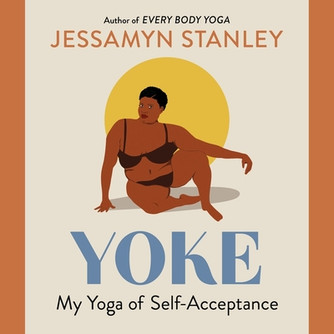 Yoke: My Yoga of Self-Acceptance (CD) (2021)