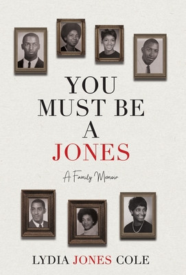 You Must Be A Jones: A Family Memoir (HC) (2021)