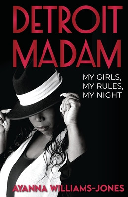 Detroit Madam: My Girls, My Rules, My Night (PB) (2021) (Large Print)