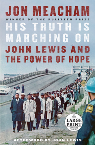 His Truth Is Marching on: John Lewis and the Power of Hope (PB) (2020) (Large Print) His Truth Is Marching on: John Lewis and the Power of Hope (PB) (2020) (Large Print)