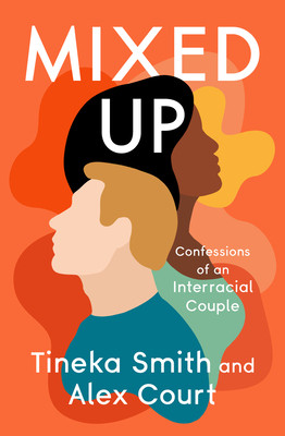 Mixed Up: Confessions of an Interracial Couple (PB) (2022)