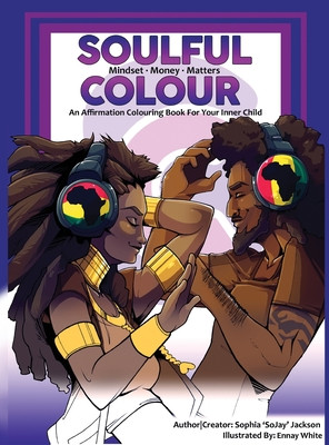 Soulful Colour-Mindset-Money-Matters: Mindset-Money-Matters (HC) (2021)