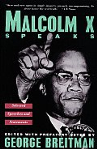 Malcolm X Speaks Malcolm X Speaks