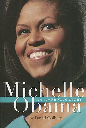 Michelle Obama: An American Story (PB) (2009) Michelle Obama: An American Story (PB) (2009)