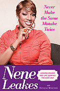 Never Make the Same Mistake Twice: Lessons on Love and Life Learned the Hard Way