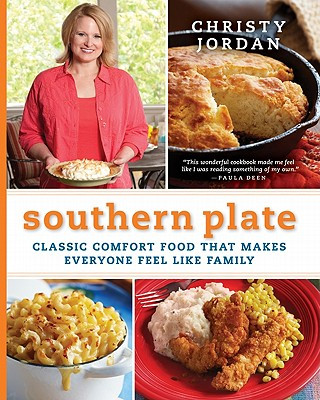 Southern Plate: Classic Comfort Food That Makes Everyone Feel Like Family (HC) (2010)