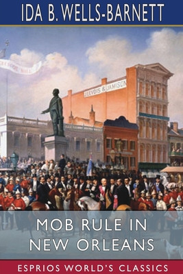 Mob Rule in New Orleans (Esprios Classics) (PB) (2021)