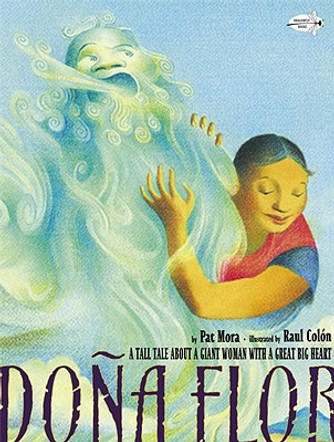Dona Flor: A Tall Tale about a Giant Woman with a Great Big Heart (PB) (2010)