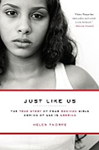 Just Like Us: The True Story of Four Mexican Girls Coming of Age in America