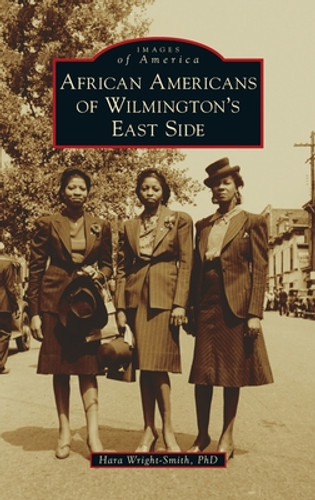 African Americans of Wilmington's East Side (HC) (2022)