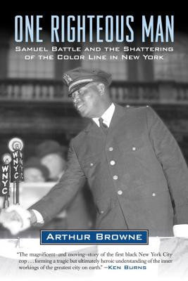One Righteous Man: Samuel Battle and the Shattering of the Color Line in New York (HC) (2015)