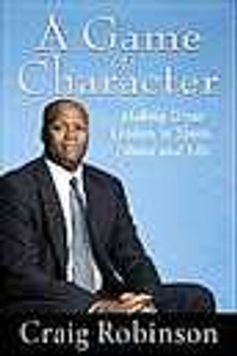 A Game of Character: A Family Journey from Chicago's Southside to the Ivy League and Beyond