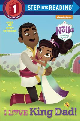 I Love King Dad! (Nella the Princess Knight) (PB) (2017)