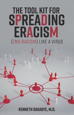 The Tool Kit for Spreading Eracism (End Racism) Like a Virus (PB) (2021)