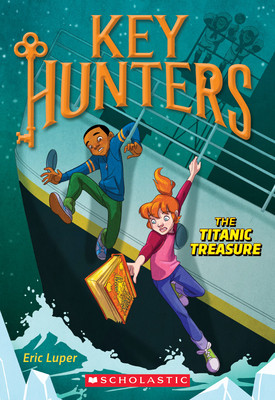 The Titanic Treasure (Key Hunters #5): Volume 5 #5 (PB) (2017)