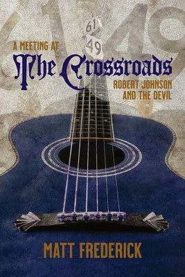 A Meeting At The Crossroads: Robert Johnson and The Devil (PB) (2022)