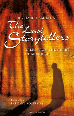 The Last Storytellers: Tales from the Heart of Morocco (PB) (2019)