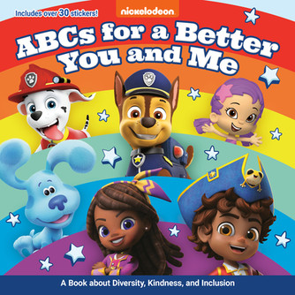 ABCs for a Better You and Me: A Book about Diversity, Kindness, and Inclusion (Nickelodeon) (PB) (2022)