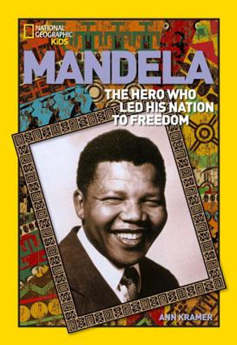 World History Biographies: Mandela: The Hero Who Led His Nation to Freedom (PB) (2008)