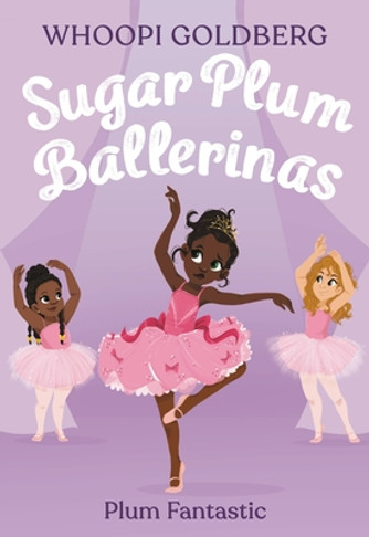 Sugar Plum Ballerinas: Plum Fantastic #1 (PB) (2022) Sugar Plum Ballerinas: Plum Fantastic #1 (PB) (2022)