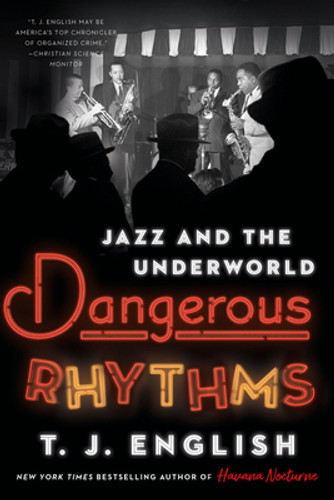 Dangerous Rhythms: Jazz and the Underworld (HC) (2022) Dangerous Rhythms: Jazz and the Underworld (HC) (2022)