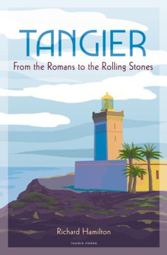 Tangier: From the Romans to the Rolling Stones (HC) (2019)
