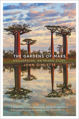 The Gardens of Mars: Madagascar, an Island Story (HC) (2021)