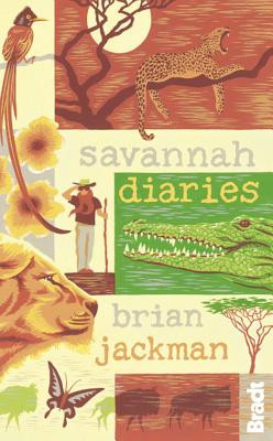 Savannah Diaries: A Celebration of Africa's Big Cat Country (PB) (2014)