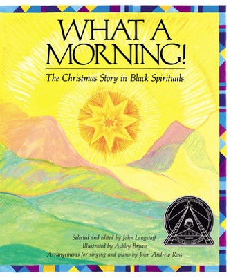 What a Morning!: The Christmas Story in Black Spirituals (HC) (1987) What a Morning!: The Christmas Story in Black Spirituals (HC) (1987)