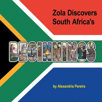 Zola Discovers South Africa's Beginnings: The Mystery of History (PB) (2022)