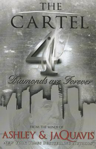 The Cartel 4: Diamonds Are Forever The Cartel 4: Diamonds Are Forever