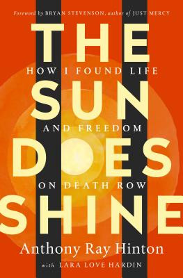 The Sun Does Shine: How I Found Life and Freedom on Death Row (Oprah's Book Club Summer 2018 Selection) (HC) (2018)
