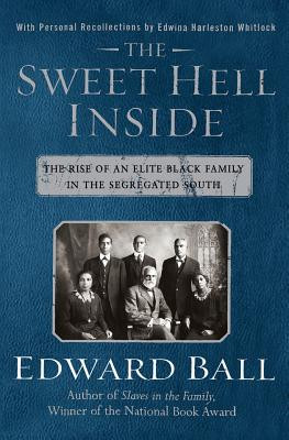 The Sweet Hell Inside: The Rise of an Elite Black Family in the Segregated South (PB) (2018)
