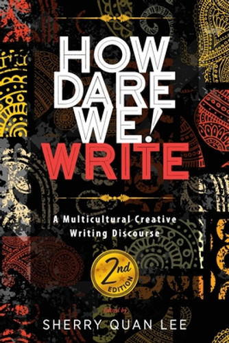 How Dare We! Write: A Multicultural Creative Writing Discourse, 2nd Edition (PB) (2022)