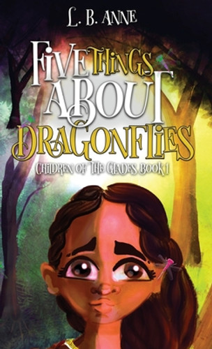 Five Things About Dragonflies #1 (HC) (2022) Five Things About Dragonflies #1 (HC) (2022)