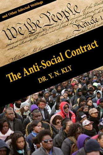 The Anti-Social Contract: And Other Selected Writings (PB) (2023) The Anti-Social Contract: And Other Selected Writings (PB) (2023)